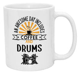 Casitika Drummer Gifts. 11 Oz Percussion Cup For Coffee And Music Lover. Mug For Drummers, Teachers or Students. An Awesome Day Includes Coffee And Drums.
