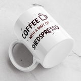 Shedspresso Dog Coffee Mug