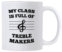 Band Teacher Mug Gift Idea. 11 Oz Coffee Mug for Music Teachers. Gifts for Educator Appreciation Day. My Class Is Full Of Treble Makers.