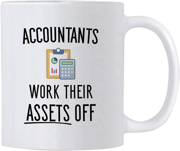 Funny Accountant Gifts. Accountants Work Their Assets Off. 11 oz Accounting Coffee Mug. Gift Idea for Financial Advisor, Auditor or CPA Friends or Co-workers.