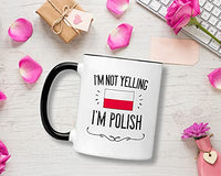 Casitika Poland Proud Mugs. Not Yelling I'm Polish Ceramic 11 Oz Coffee Mug. Present Idea For Polish Pride With The Country Flag.