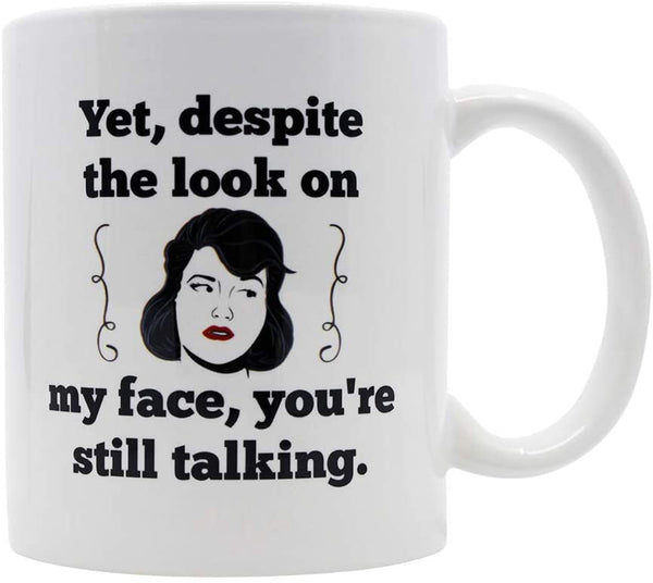 Casitika Sarcastic Mugs With Funny Sayings. Sassy Phrase: Yet Despite The Look On My Face You're Still Talking. 11 oz Ceramic Novelty Coffee Mug. Work Humor Office Gift Idea for Coworkers.