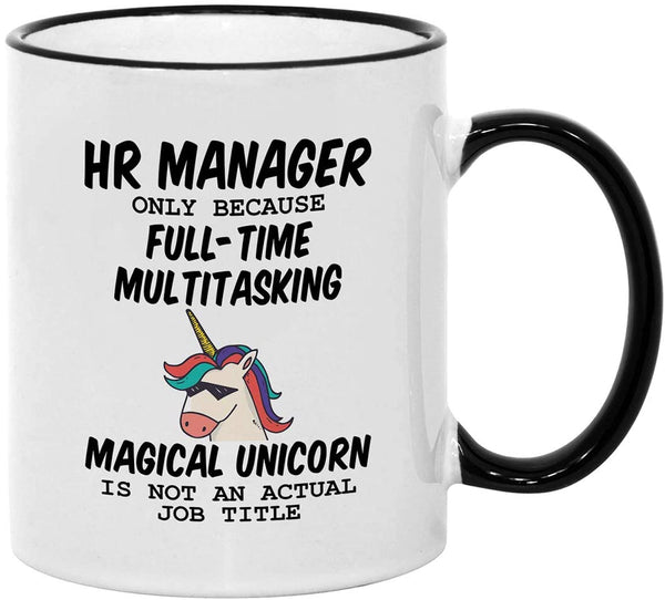 Human Resources Gifts. 11 oz HR Manager Mug. Because Unicorn Is Not An Actual Job Title. Gift Idea for Boss or Office Co-Worker.