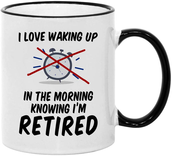Casitika Retirement Gifts for Men and Women. 11 oz Retired Mug Gift Idea for Coworker. I Love Waking Up in the Morning Retired.