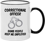 Casitika Correctional Officer Gifts. 11 oz Corrections Work Coffee Mug. Dumb People Keep Me Employed. Gift idea for Co-Worker.