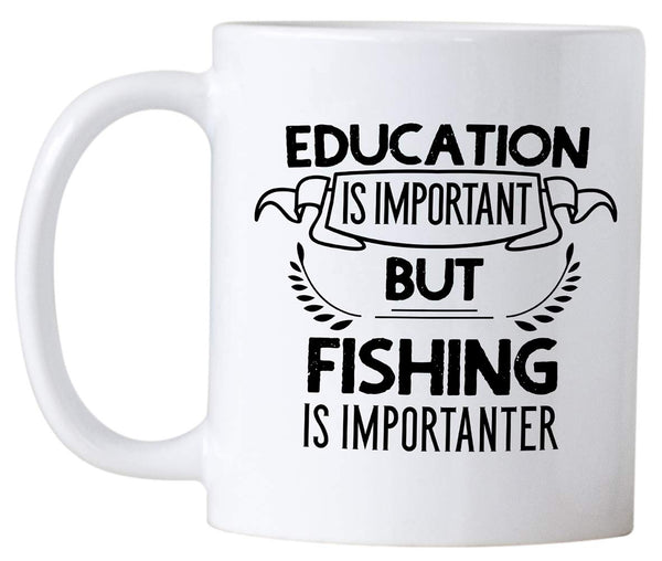 Funny Fishing Gifts. Education Is Important But Fishing Is