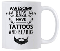 Awesome Dads Have Tattoos and Beard Mug. 11 oz Fathers Day Coffee Mug. Gift Idea for a Dad.