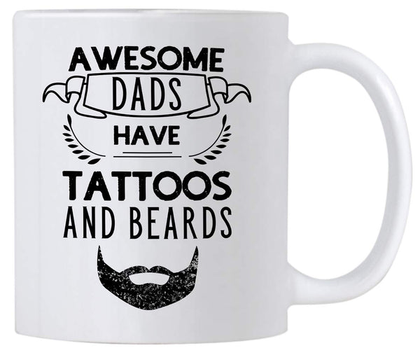 Awesome Dads Have Tattoos and Beard Mug. 11 oz Fathers Day Coffee Mug. Gift Idea for a Dad.