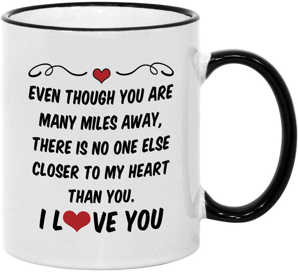 Long Distance Relationship Gifts for Boyfriend or Girlfriend. 11 oz Valentines Couples Coffee Mug. Gift Idea for Him/Her on Anniversary or Birthday. No One Else Closer to my Heart.