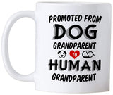 Pregnancy Announcement Gifts for Grandparents. Promoted from Dog Grandparent to Human 11 Ounce Mug. Gift Idea for Baby Reveal to Grandma or Grandpa to Be.