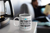 Funny Happy Retirement Coffee Mug. Gag Gifts Ideas for Men and Women. Retired Not My Problem Anymore. Fun Gift for Coworker. 11 oz White Ceramic Novelty Mug.