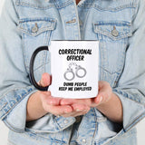 Casitika Correctional Officer Gifts. 11 oz Corrections Work Coffee Mug. Dumb People Keep Me Employed. Gift idea for Co-Worker.