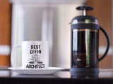 Funny Architecture Gifts. Best Effin Architect. 11 Ounce Architectural Coffee Mug. Gift idea For Architects.