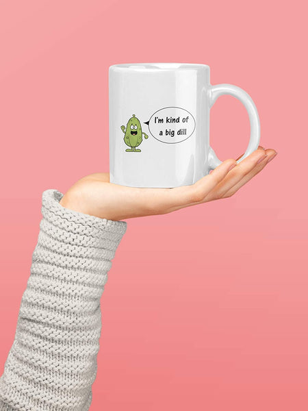 Kind of a Big Dill Funny Mug, 16 oz. - Mugs