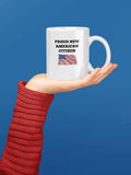 US American New Citizenship Gifts. 11 oz USA Flag Mug. Gift Idea For Proud Citizens.