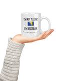 Bosnia Pride Souvenir and Gifts. I'm Not Yelling I'm Bosnian.11 Ounce Coffee Mug. Gift Idea for Proud Wife, Husband, Friend or Coworker Featuring the Country Flag.